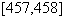 $^{[457,458]}$
